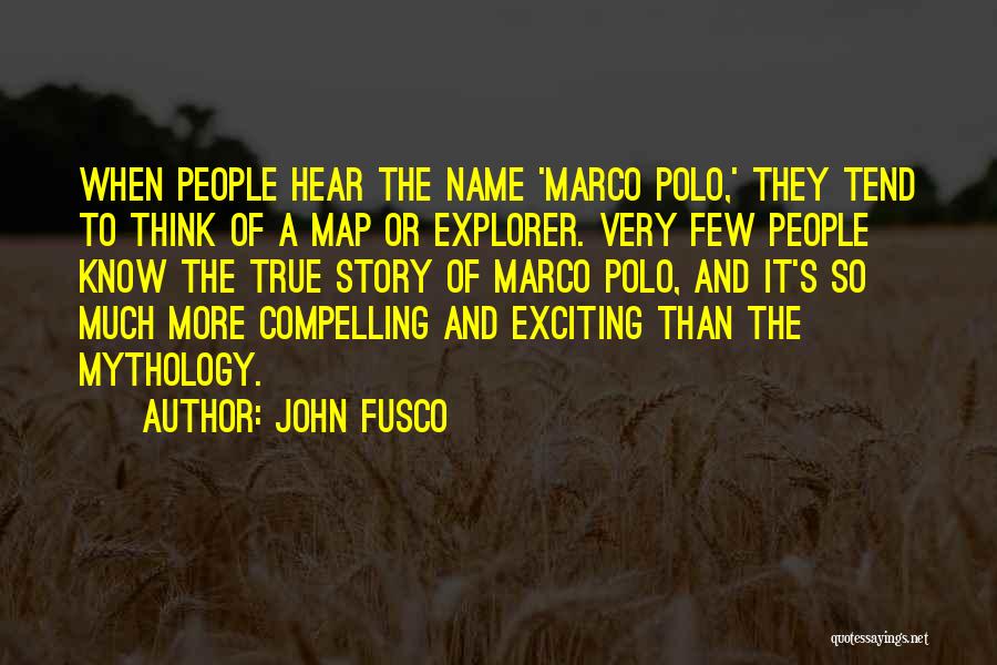 John Fusco Quotes 537615