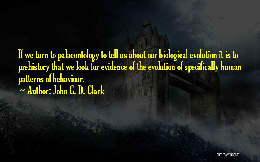 John G. D. Clark Quotes 1644012