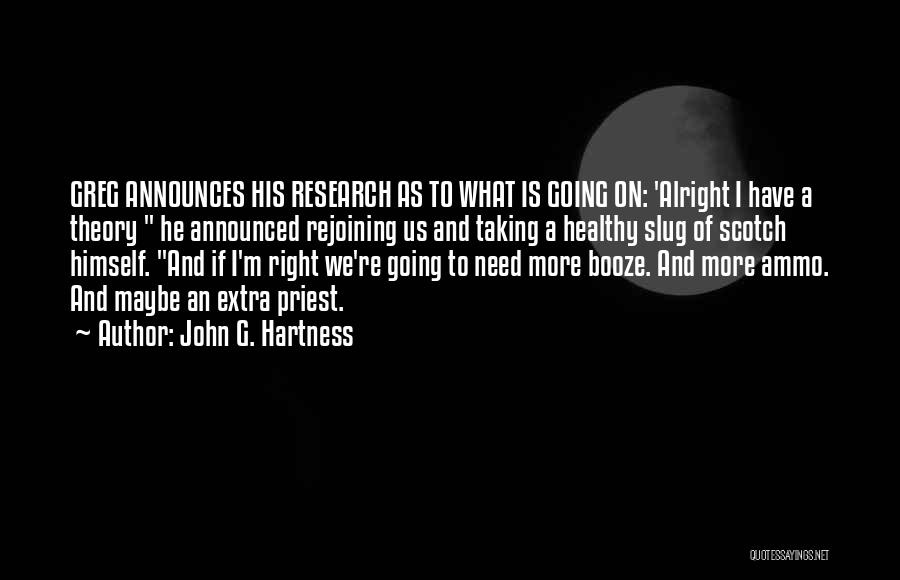 John G. Hartness Quotes 94414