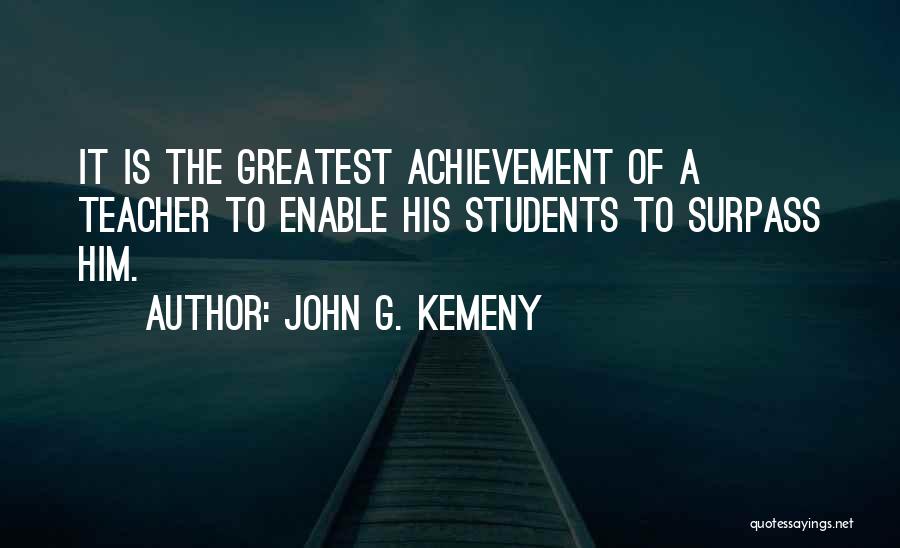 John G. Kemeny Quotes 1388869