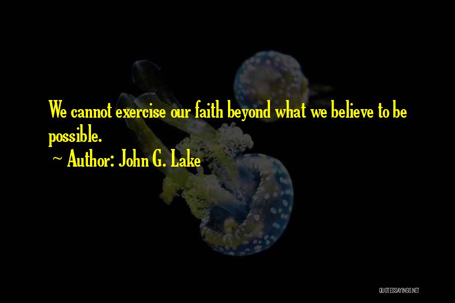 John G. Lake Quotes 1745055
