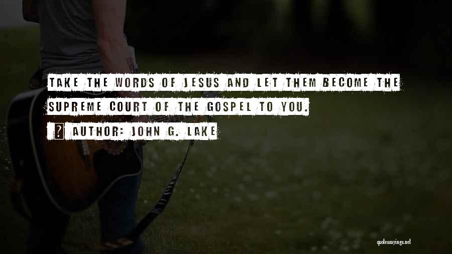 John G. Lake Quotes 585570