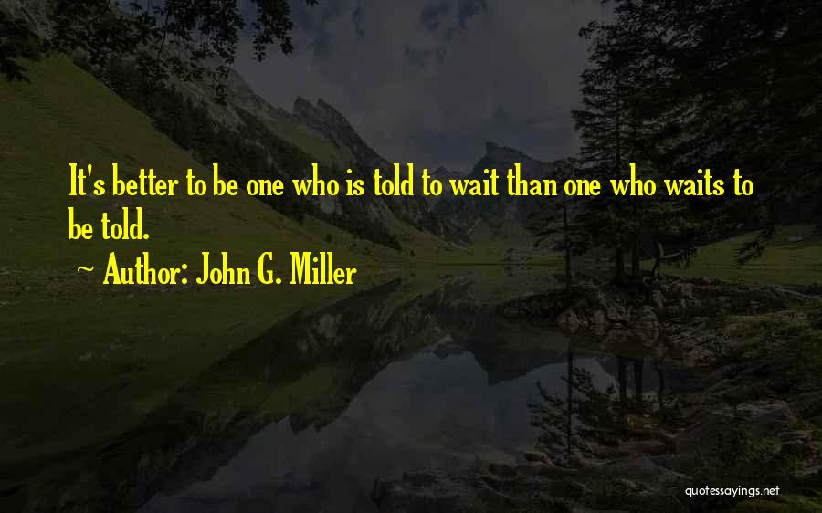 John G. Miller Quotes 1233743