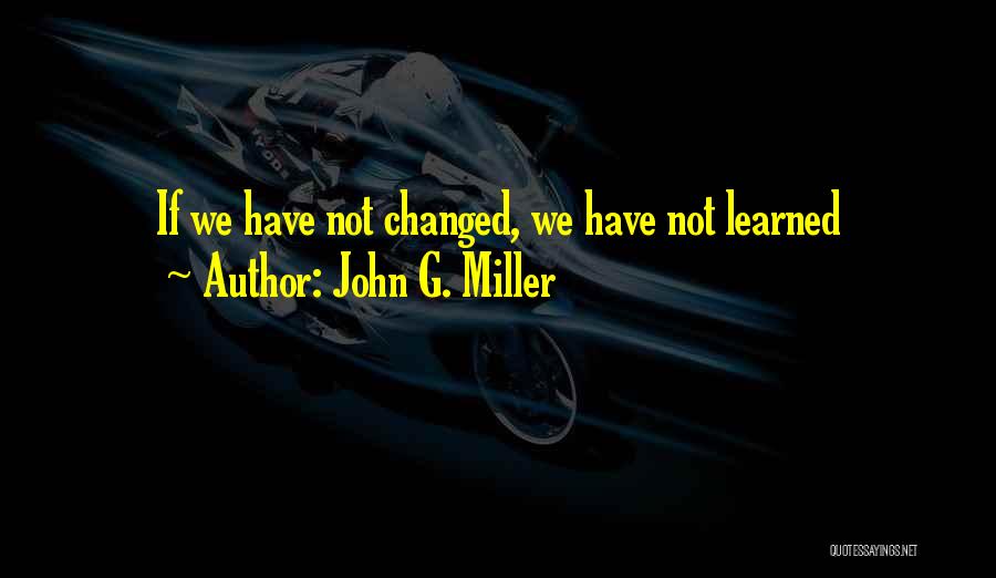 John G. Miller Quotes 2198421