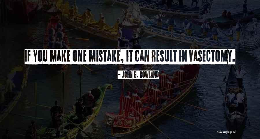 John G. Rowland Quotes 1244070 John G. Rowland Quotes 1244070