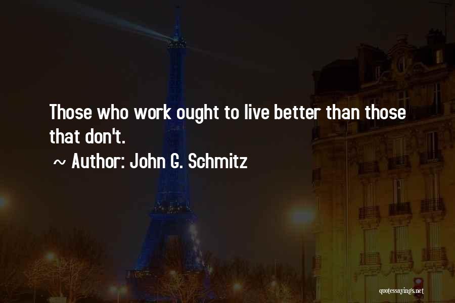 John G. Schmitz Quotes 1485956