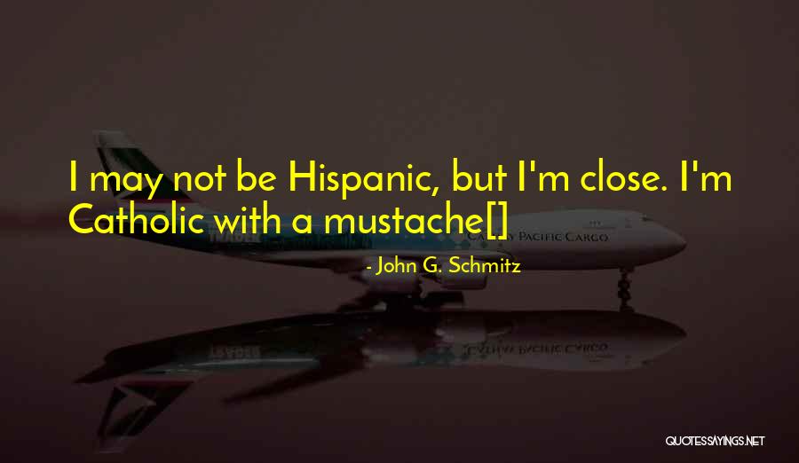 John G. Schmitz Quotes 1599559