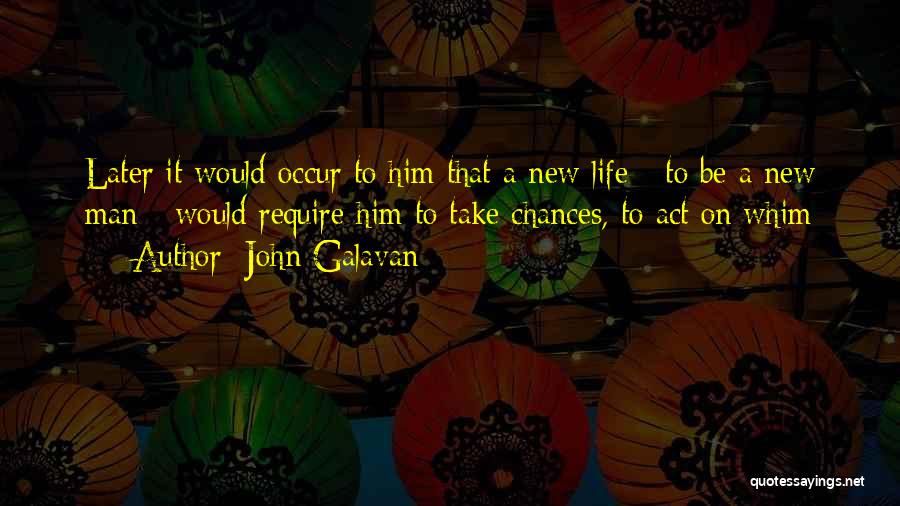 John Galavan Quotes 2057345