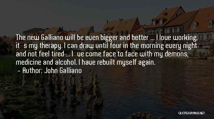 John Galliano Quotes 1241178