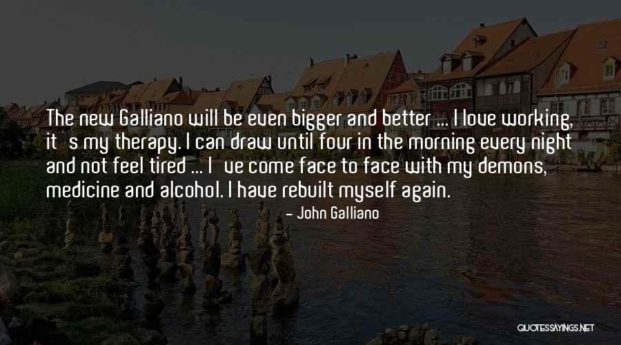 John Galliano Quotes 1241178