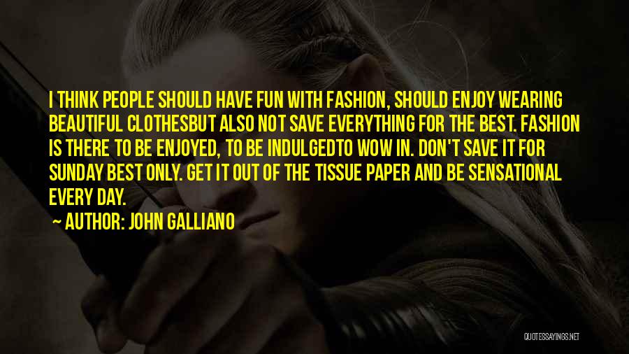 John Galliano Quotes 1693441