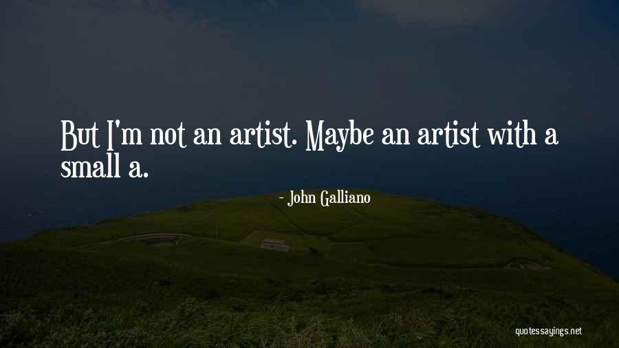 John Galliano Quotes 242820