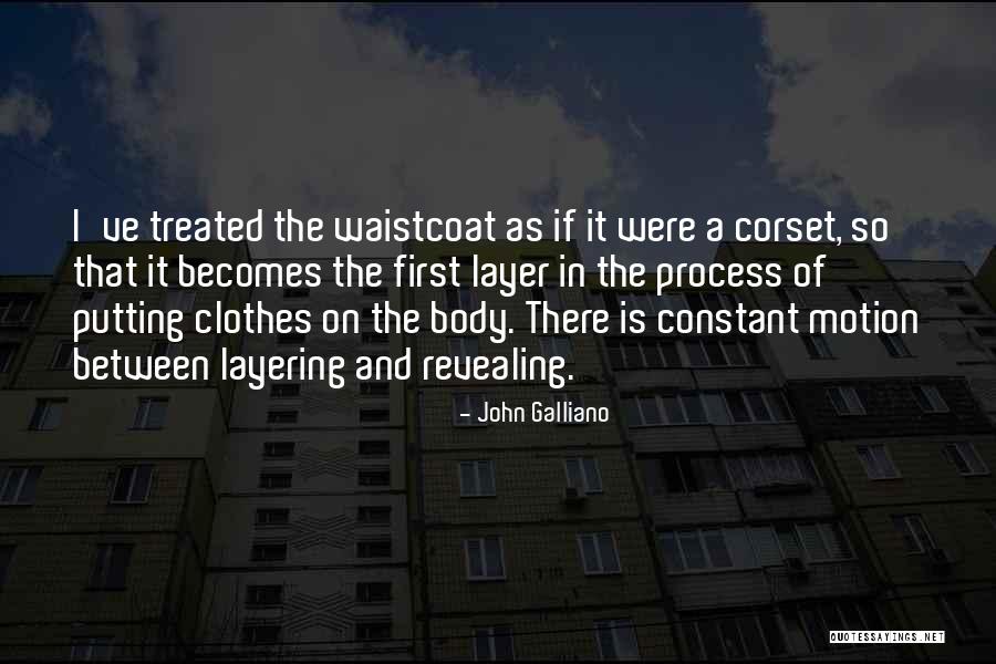 John Galliano Quotes 551054 John Galliano Quotes 551054