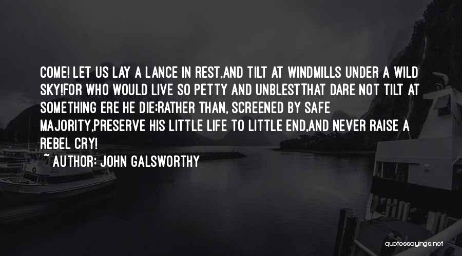 John Galsworthy Quotes 443187