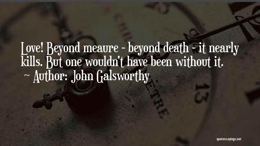 John Galsworthy Quotes 769457