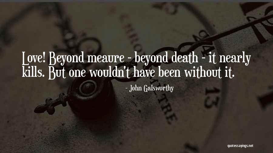 John Galsworthy Quotes 769457