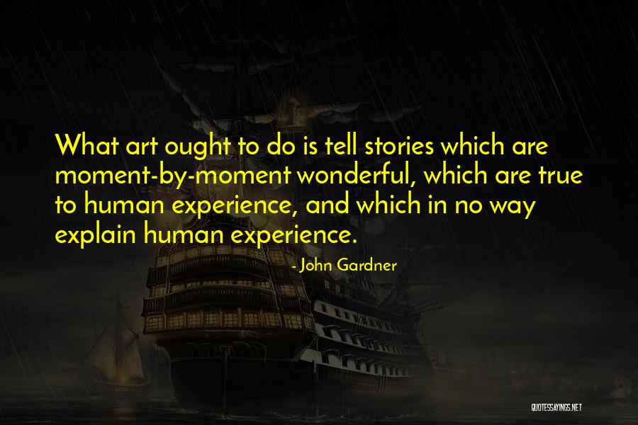 John Gardner Quotes 2108139 John Gardner Quotes 2108139