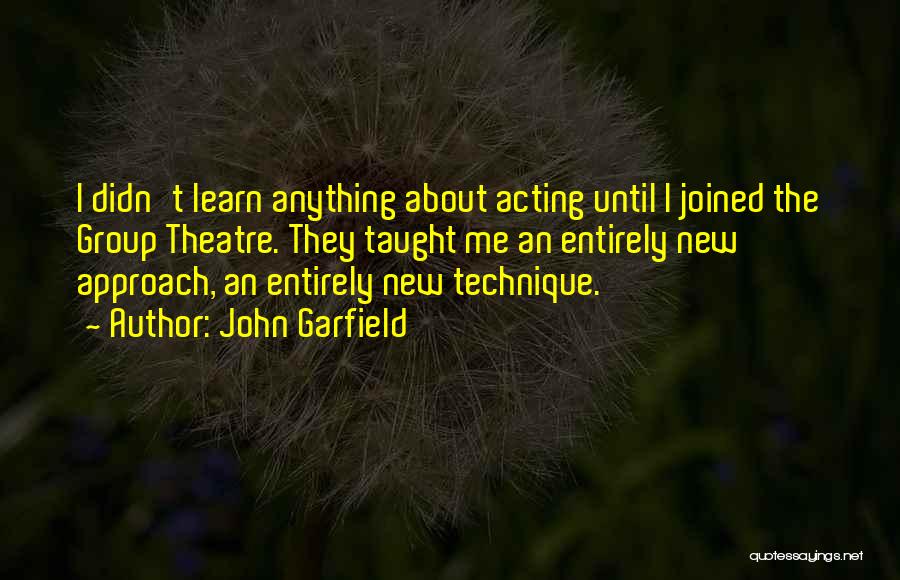 John Garfield Quotes 1047658