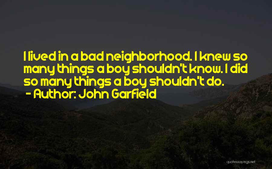 John Garfield Quotes 1517928