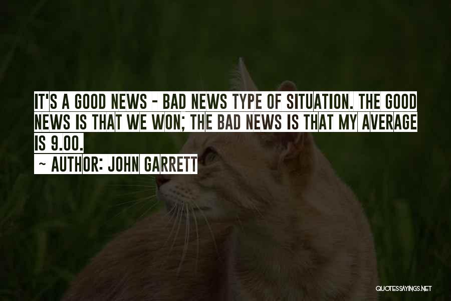 John Garrett Quotes 1436305