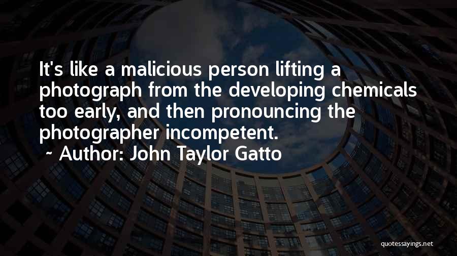 John Gatto Quotes By John Taylor Gatto