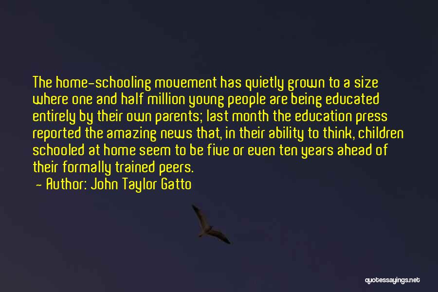 John Gatto Quotes By John Taylor Gatto