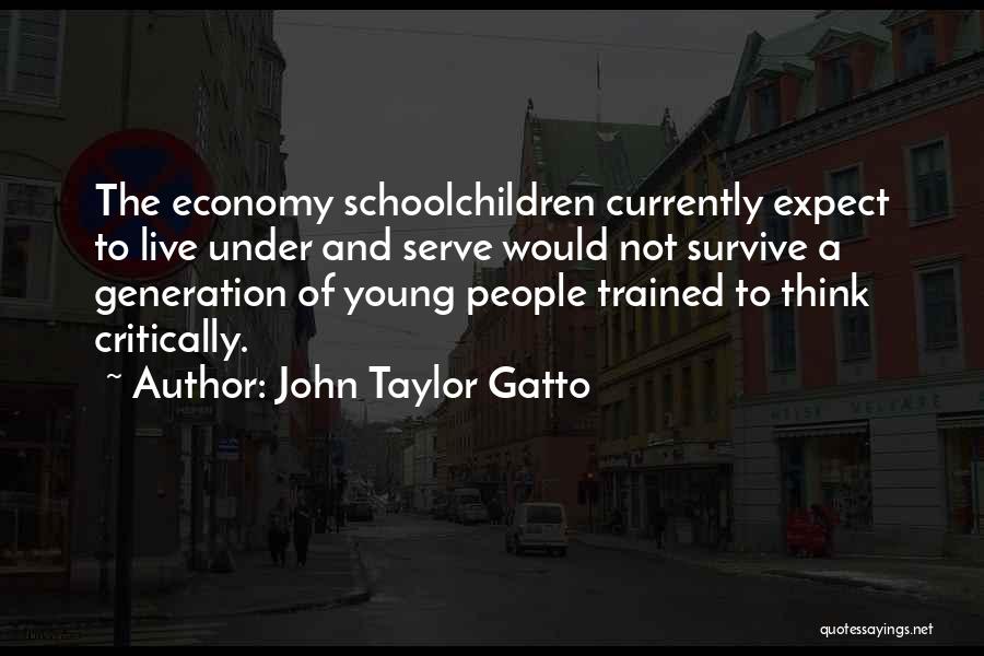 John Gatto Quotes By John Taylor Gatto