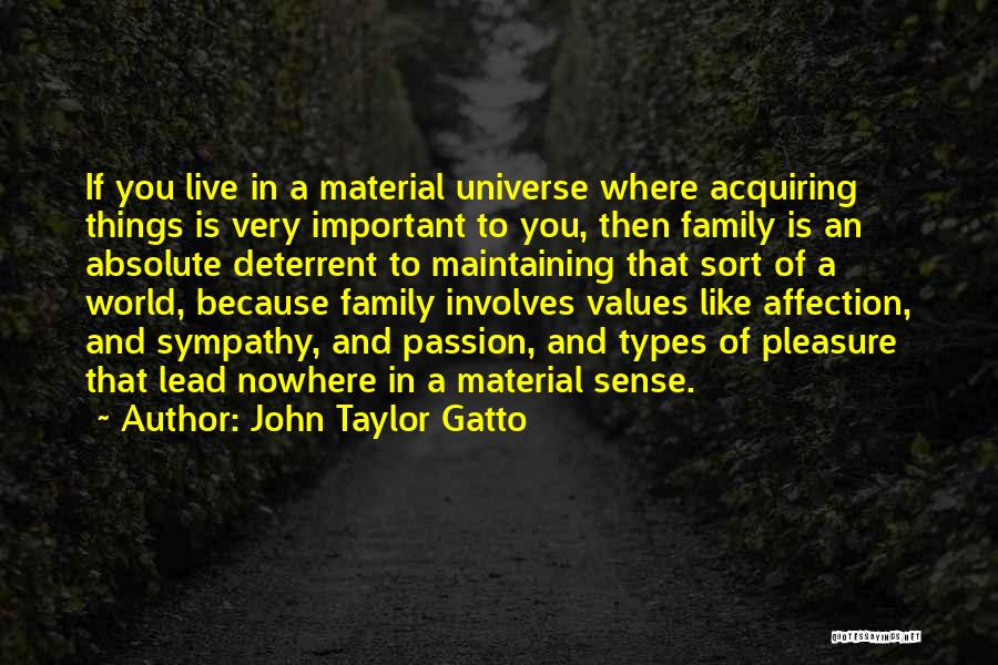 John Gatto Quotes By John Taylor Gatto