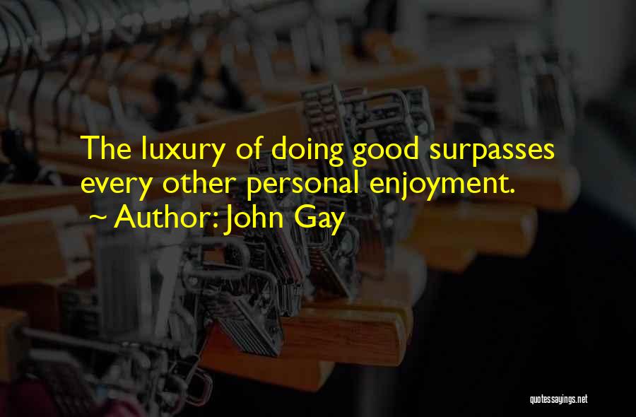 John Gay Quotes 1329897