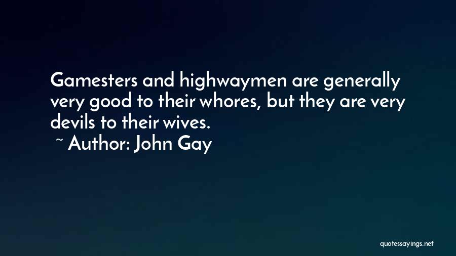 John Gay Quotes 1448848