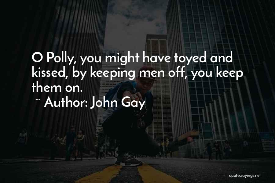 John Gay Quotes 356596