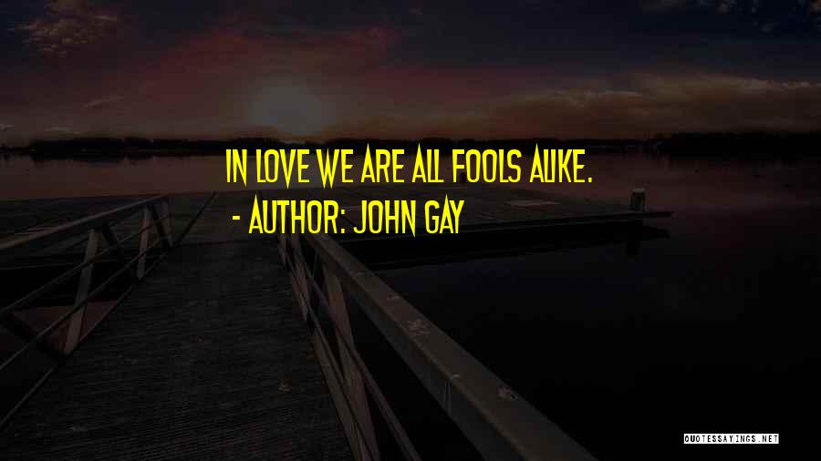 John Gay Quotes 472967