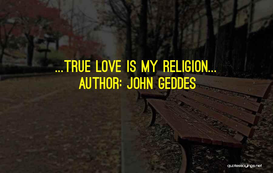 John Geddes Quotes 1366656