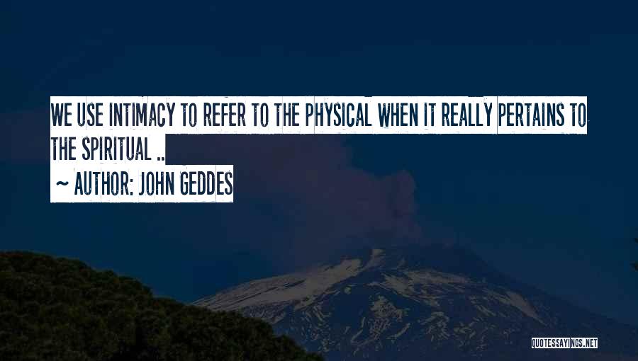 John Geddes Quotes 1452849