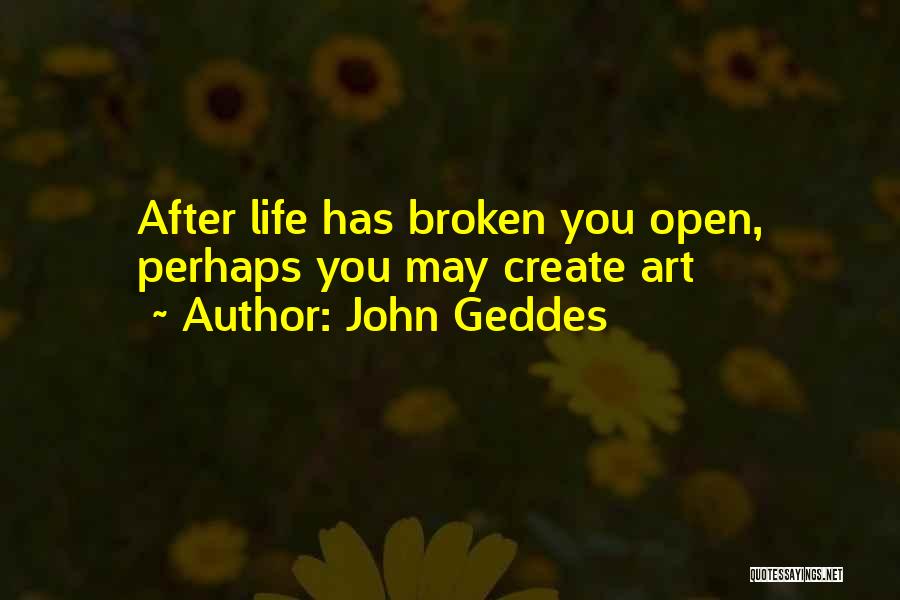 John Geddes Quotes 1737344