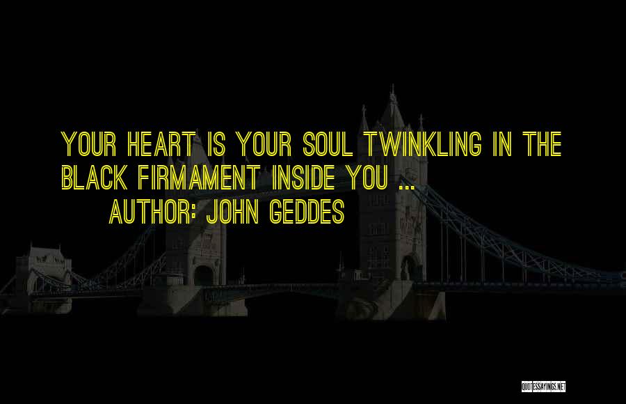 John Geddes Quotes 1750948