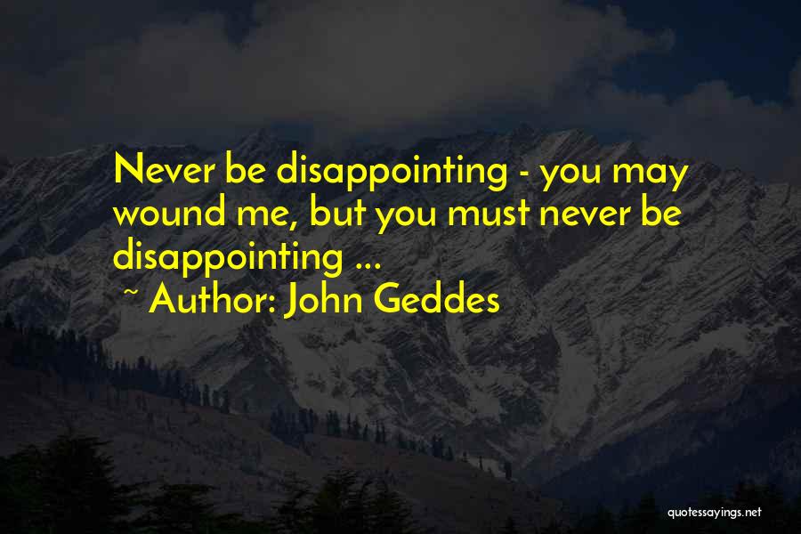 John Geddes Quotes 463730