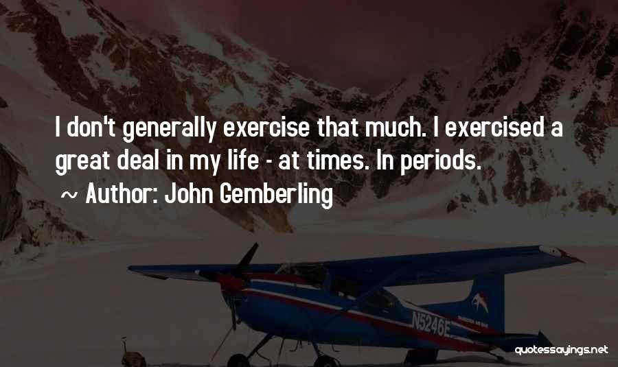 John Gemberling Quotes 2164776