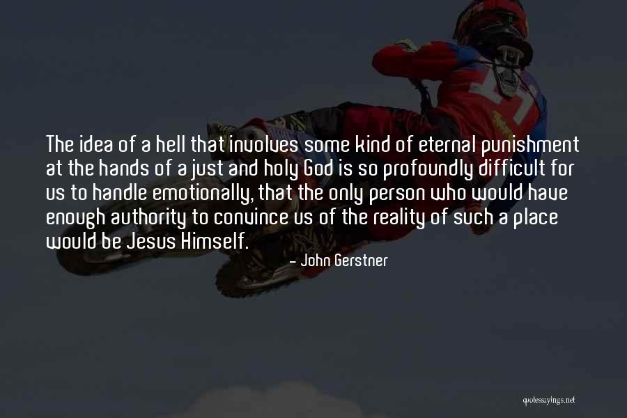 John Gerstner Quotes 2182954 John Gerstner Quotes 2182954
