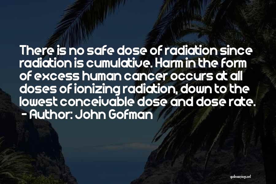 John Gofman Quotes 1425573