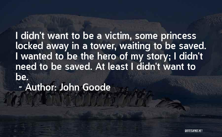 John Goode Quotes 2072046