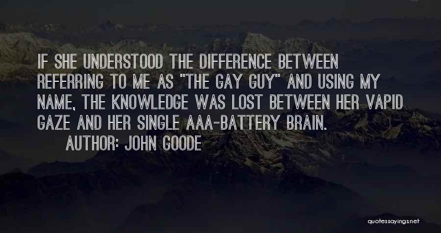 John Goode Quotes 342060