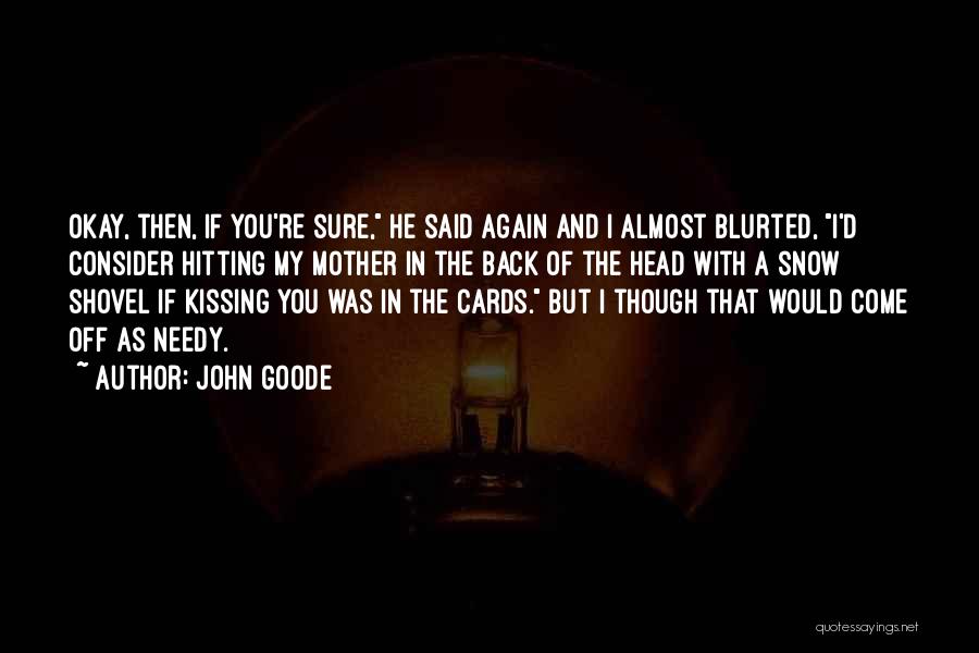 John Goode Quotes 949582