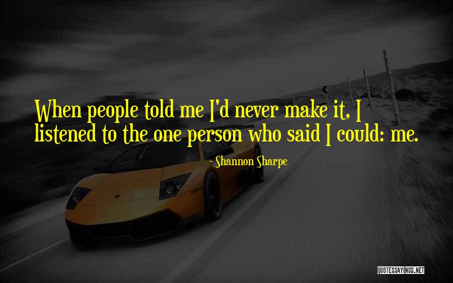 John Goodman Community Quotes By Shannon Sharpe John Goodman Community Quotes By Shannon Sharpe