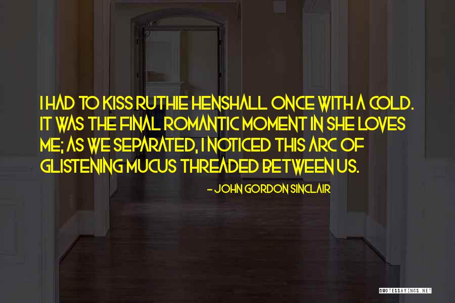 John Gordon Sinclair Quotes 1553761