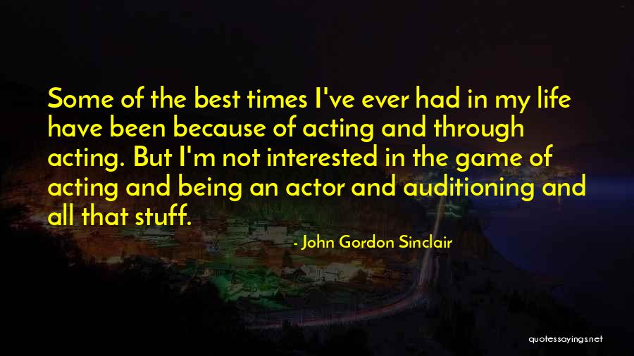 John Gordon Sinclair Quotes 1970557 John Gordon Sinclair Quotes 1970557