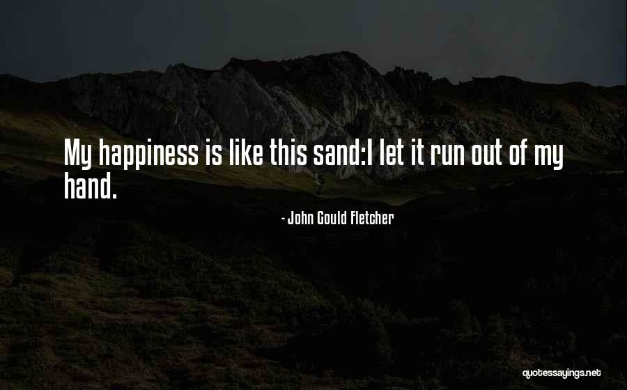 John Gould Fletcher Quotes 1029655 John Gould Fletcher Quotes 1029655