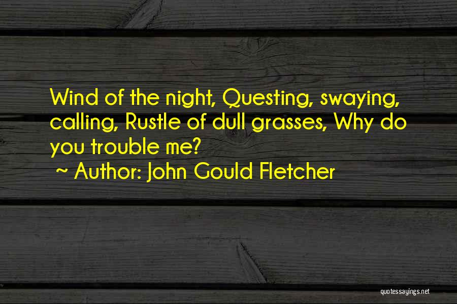 John Gould Fletcher Quotes 1190570