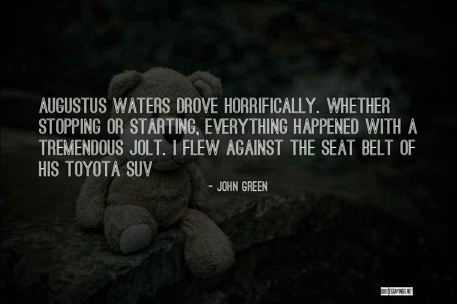 John Green Augustus Quotes By John Green John Green Augustus Quotes By John Green