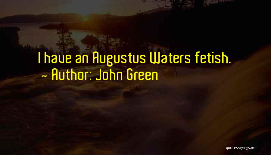 John Green Augustus Quotes By John Green